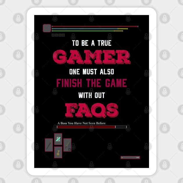 To be a true gamer one must also finish the game without FAQS recolor 5 Magnet by HCreatives